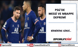 PSG'de Messi ve Mbappe depremi!