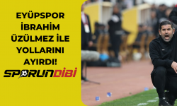 Eyüpspor İbrahim Üzülmez ile yollarını ayırdı!