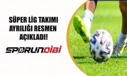 Süper Lig takımı ayrılığı resmen açıkladı!