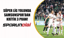 Süper Lig yolunda Samsunspor'dan kritik 3 puan!