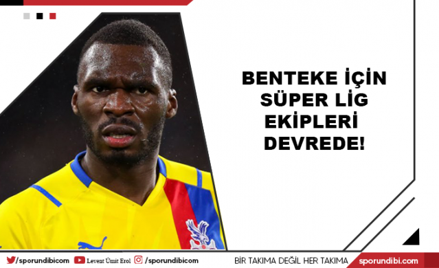 Benteke için Süper Lig ekipleri devrede!