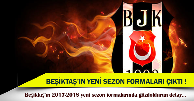 İşte Beşiktaş'ın 3 yıldızlı yeni sezon formaları