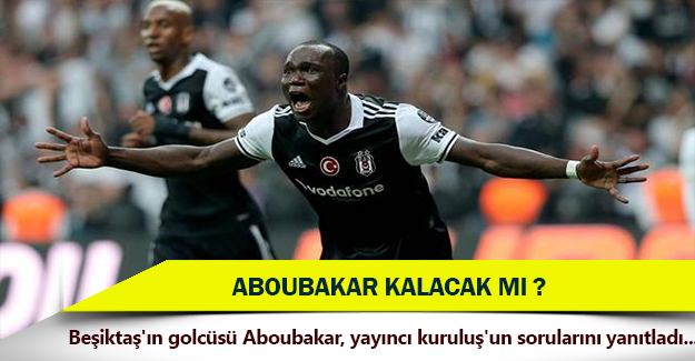 Aboubakar Beşiktaş'ta kalacak mı?