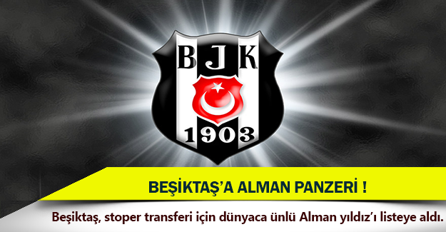 Beşiktaş’a Alman panzeri