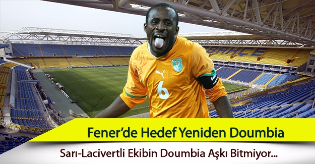Fenerbahçe'de hedef yeniden Doumbia!