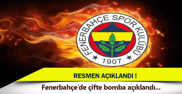 Fenerbahçe'de çifte bomba