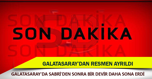 Galatasaray'da Sabri'den sonra şok ayrılık !