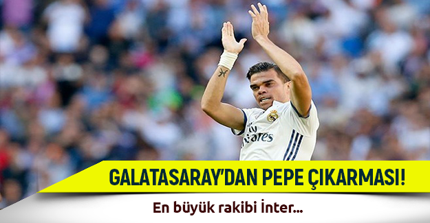 Galatasaray'dan Pepe çıkarması