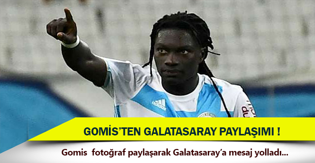 Gomis'in olay Galatasaray paylaşımı!