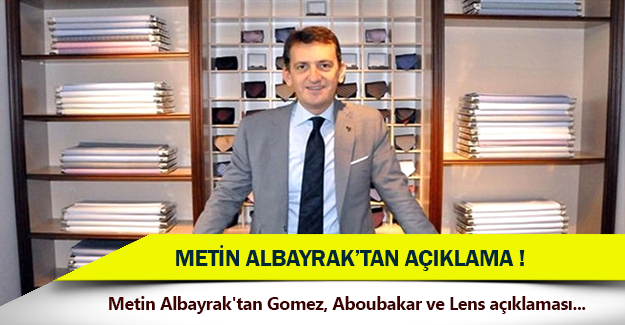 Gomez, Aboubakar ve Lens açıklaması