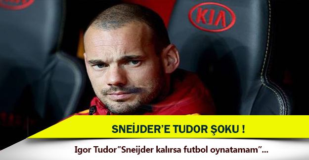 Sneijder'e Tudor şoku!
