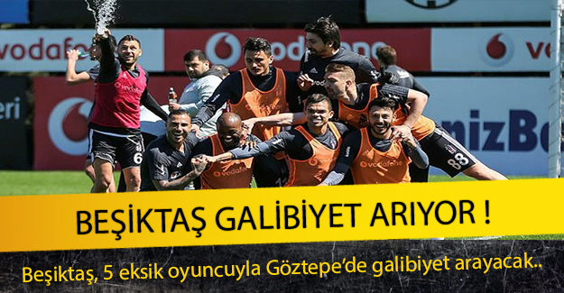 Beşiktaş Galibiyet Arıyor !