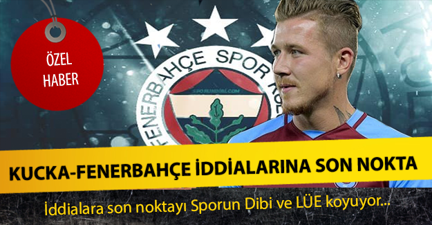 Kucka-Fenerbahçe iddialarına son nokta !