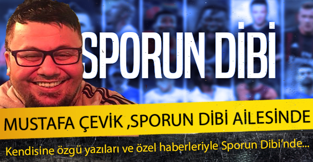 Mustafa Çevik, Sporun Dibi ailesinde !