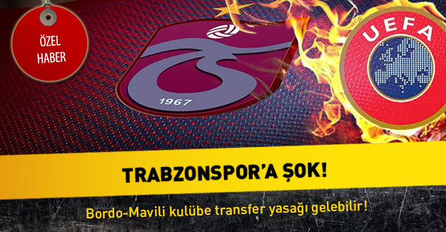 Trabzonspor'a transfer yasağı şoku!