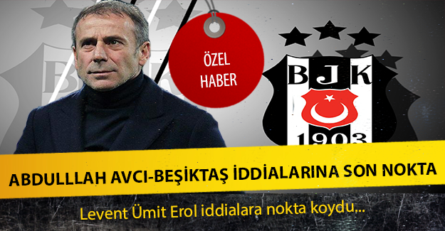 Abdullah Avcı - Beşiktaş iddialarına son nokta LÜE'den !