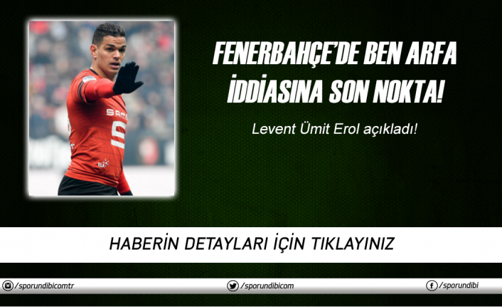 Fenerbahçe'de Ben Arfa iddiasına son nokta!