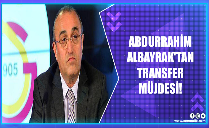 Abdurrahim Albayrak'tan transfer müjdesi!