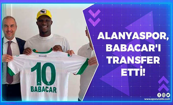 Alanyaspor, Babacar'ı transfer etti!