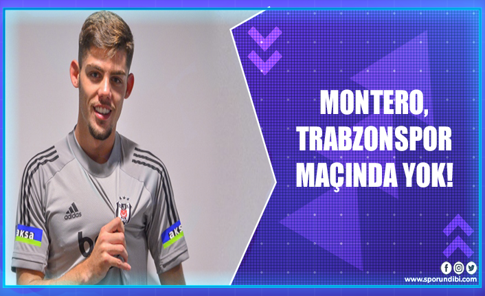 Montero, Trabzonspor maçında yok!