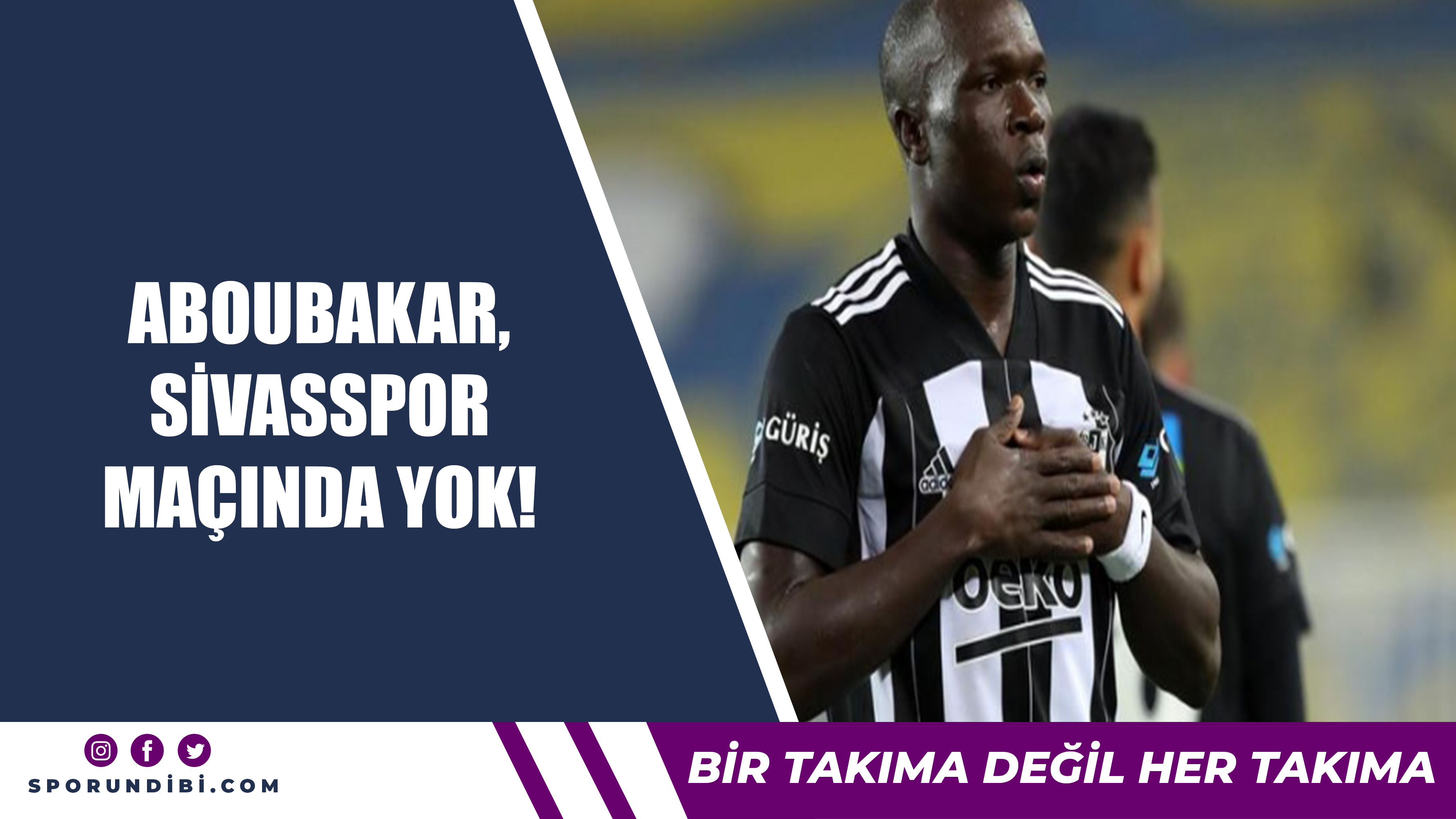 Abouakar, Sivasspor maçında yok!
