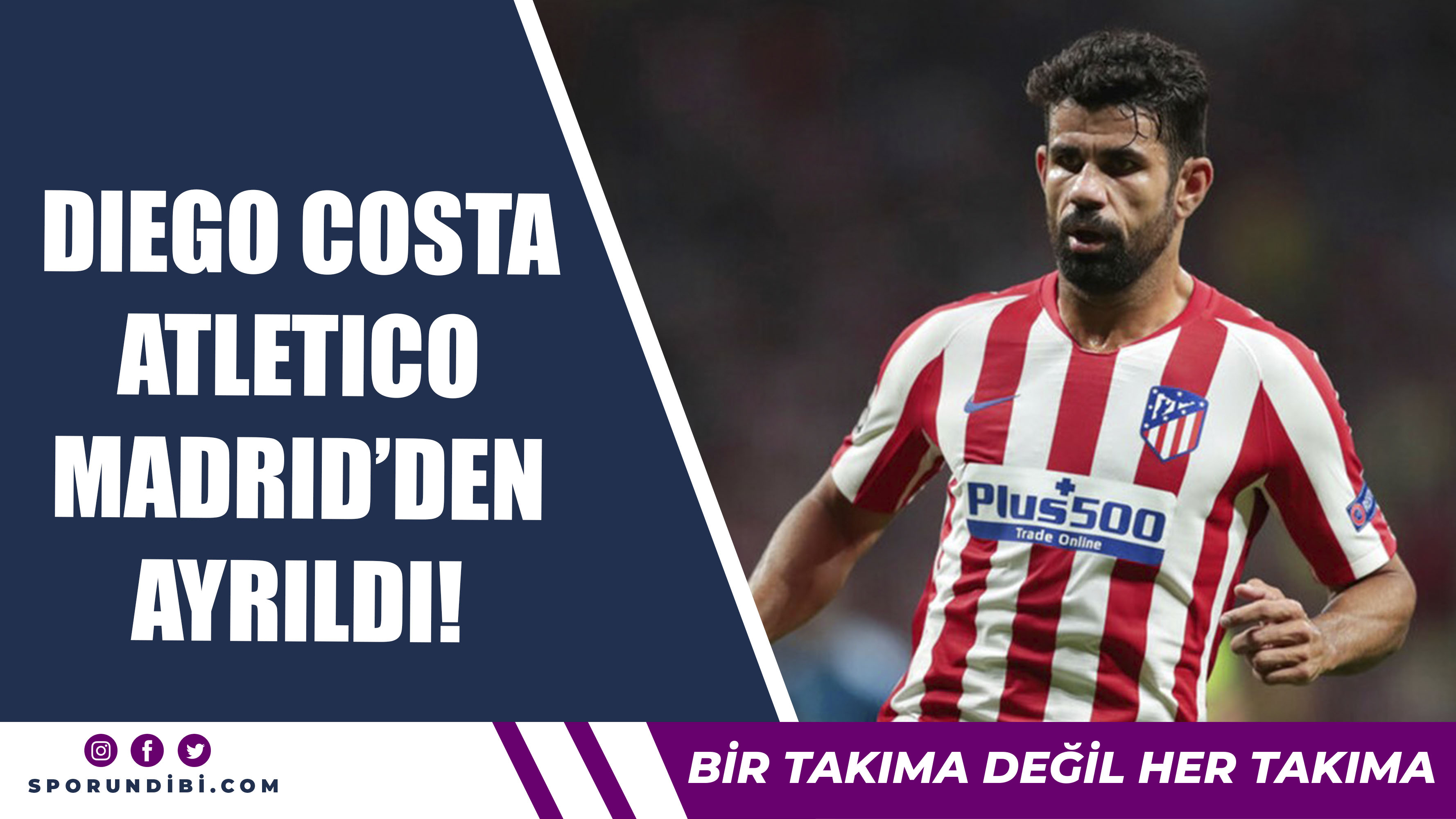Diego Costa Atletico Madrid'den Ayrıldı!