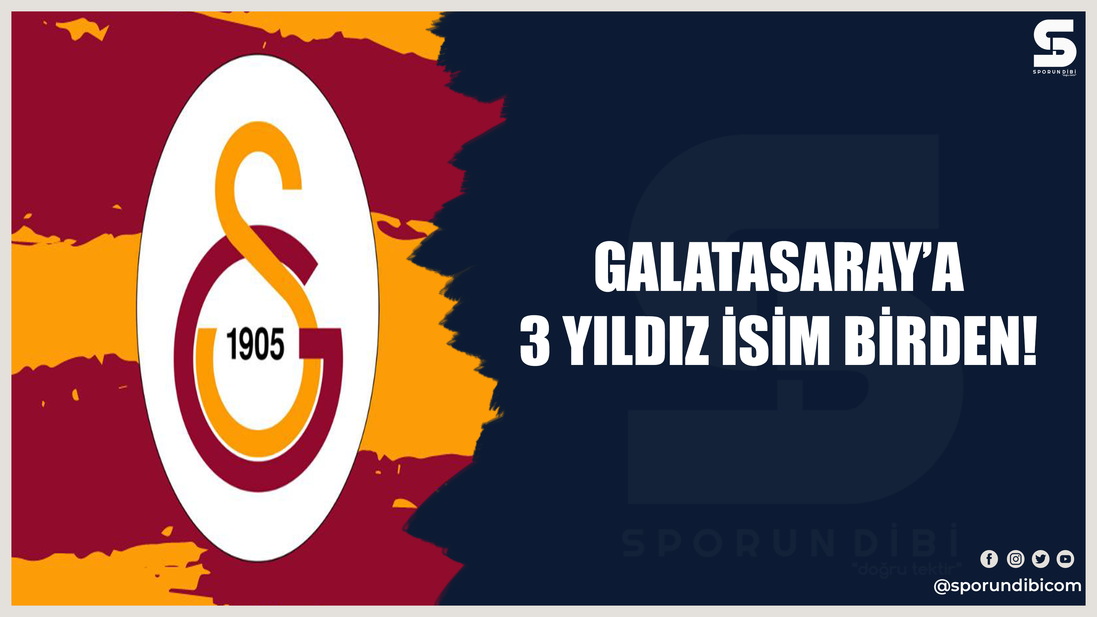 Galatasaray'a 3 yıldız isim birden!