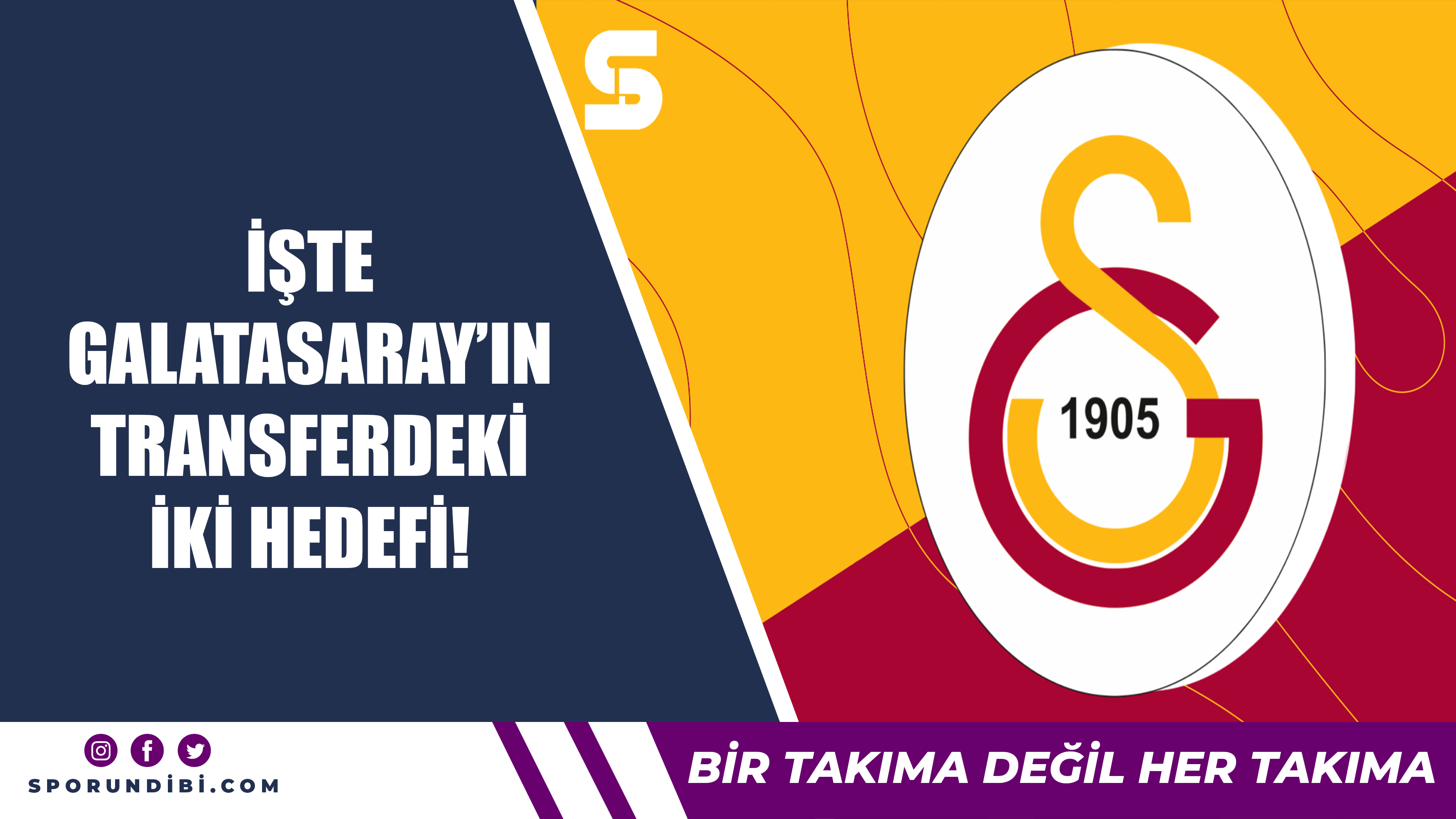 İşte Galatasaray'ın transferdeki iki hedefi!