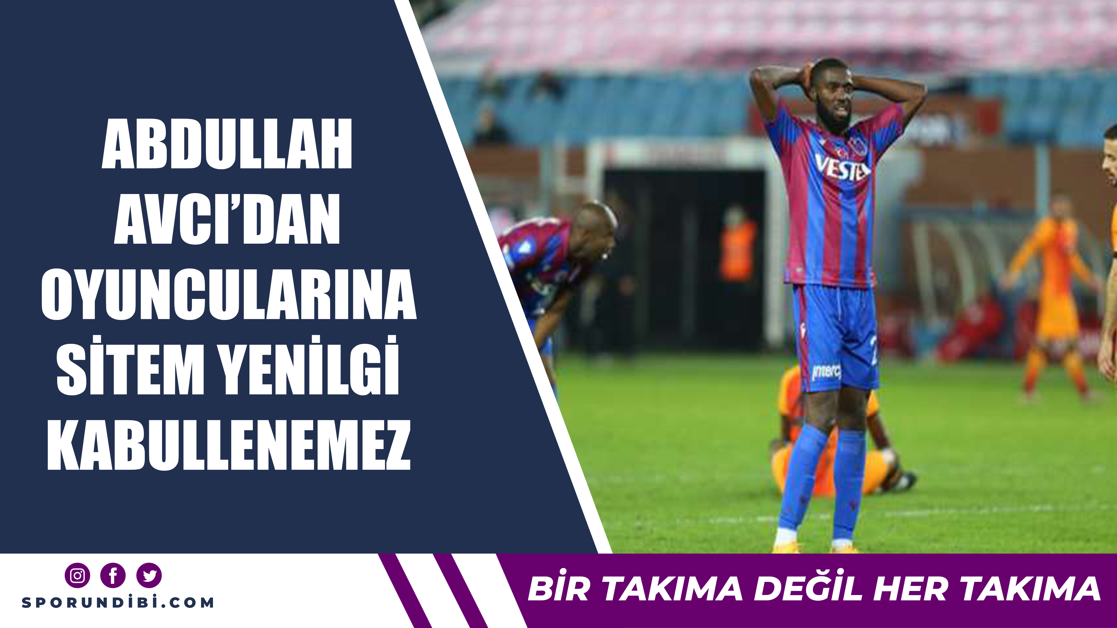 Trabzonspor Teknik Direktörü Abdullah Avcı'dan oyuncularına sitemkar eleşti geldi...