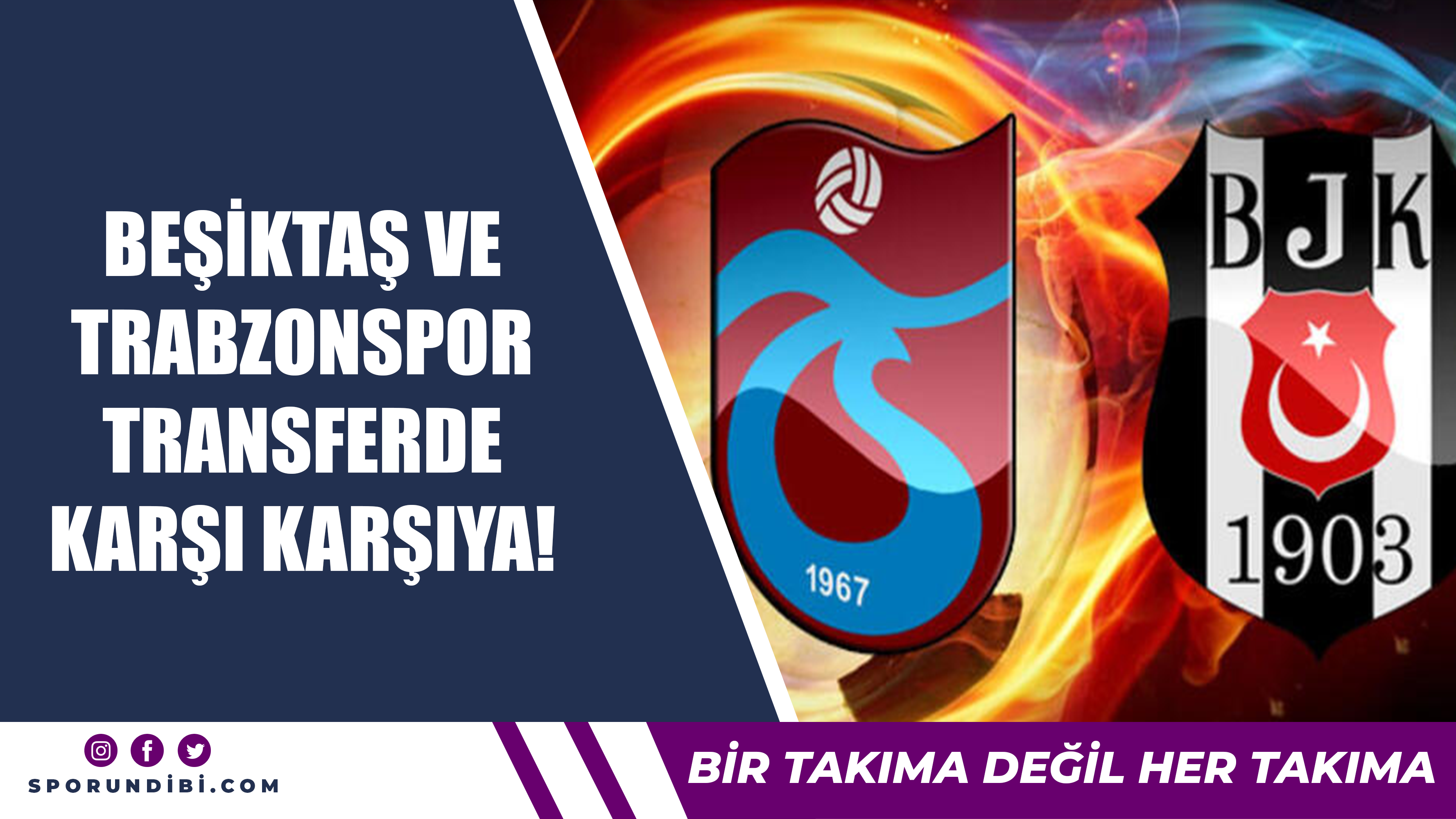 Beşiktaş ve Trabzonspor transferde karşı karşıya!