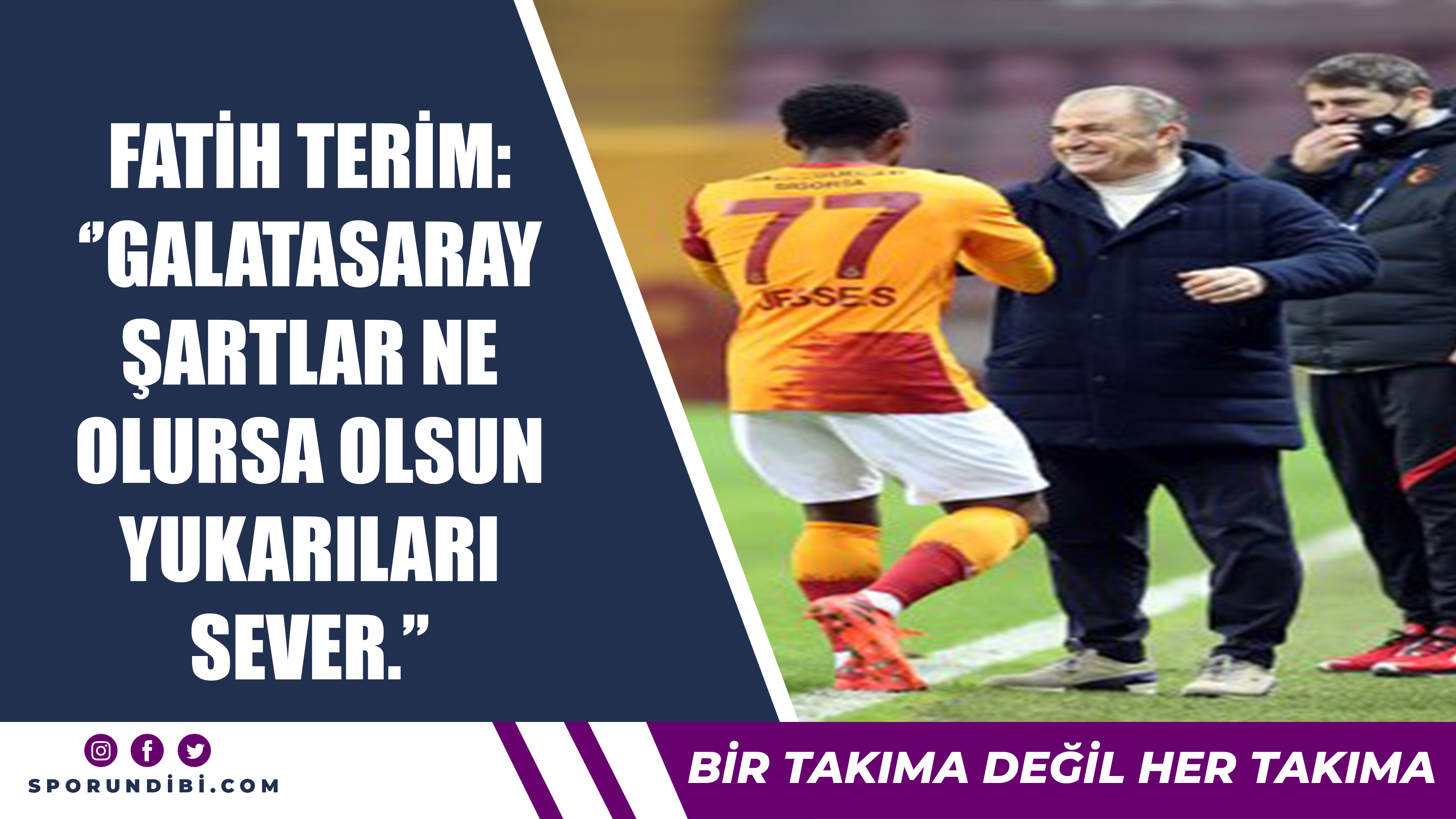 Fatih Terim: ''Galatasaray şartlar ne olursa olsun yukarıları sever''