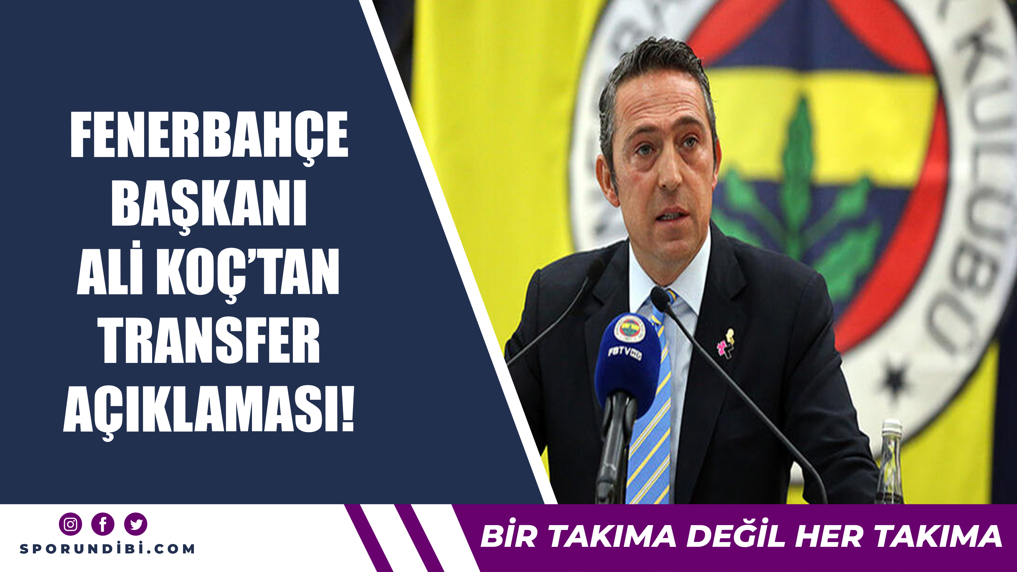 Fenerbahçe başkanı Ali Koç'tan transfer açıklaması!