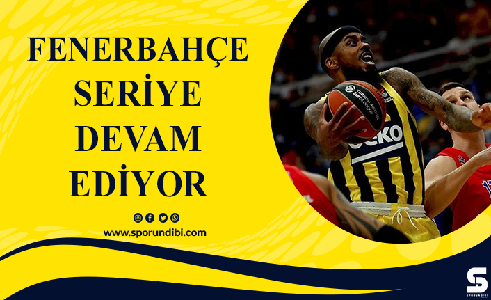 Fenerbahçe Beko seriye devam ediyor