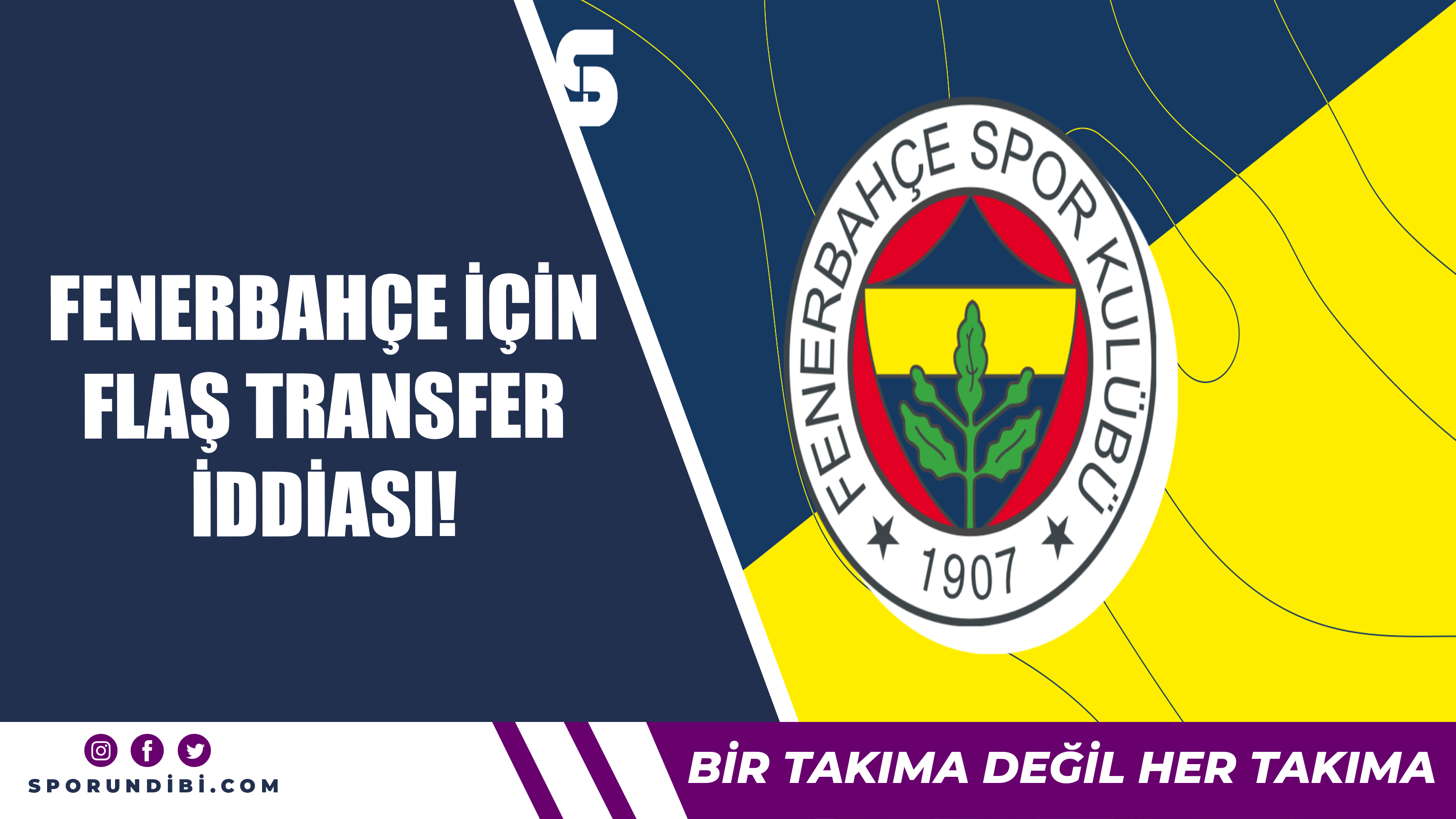 Fenerbahçe için flaş transfer iddiası!