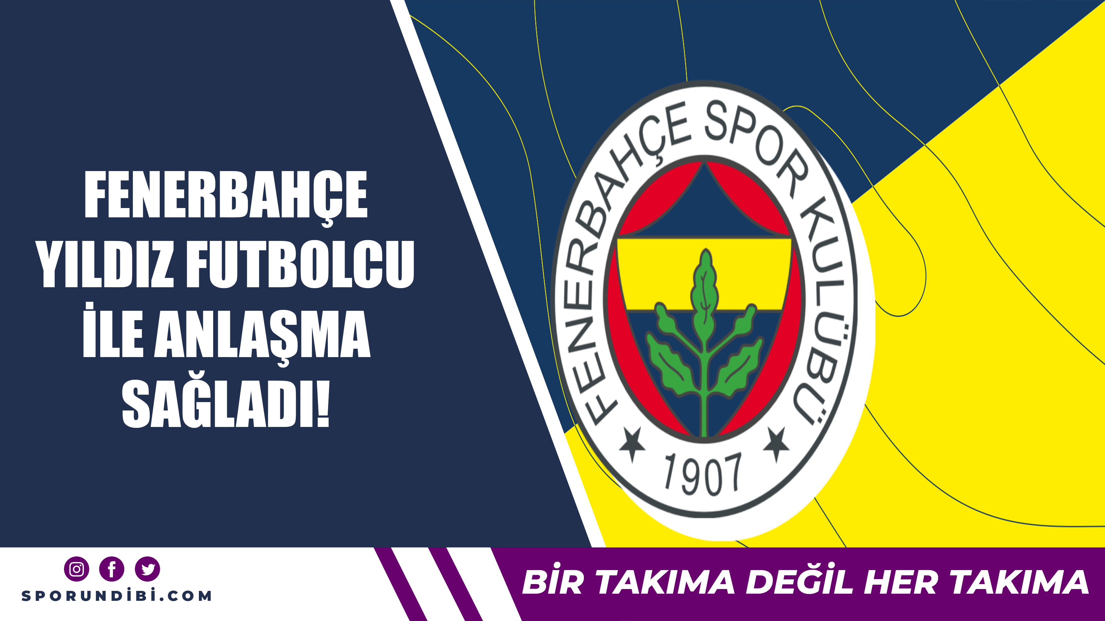 Fenerbahçe yıldız futbolcu ile anlaşma sağladı!
