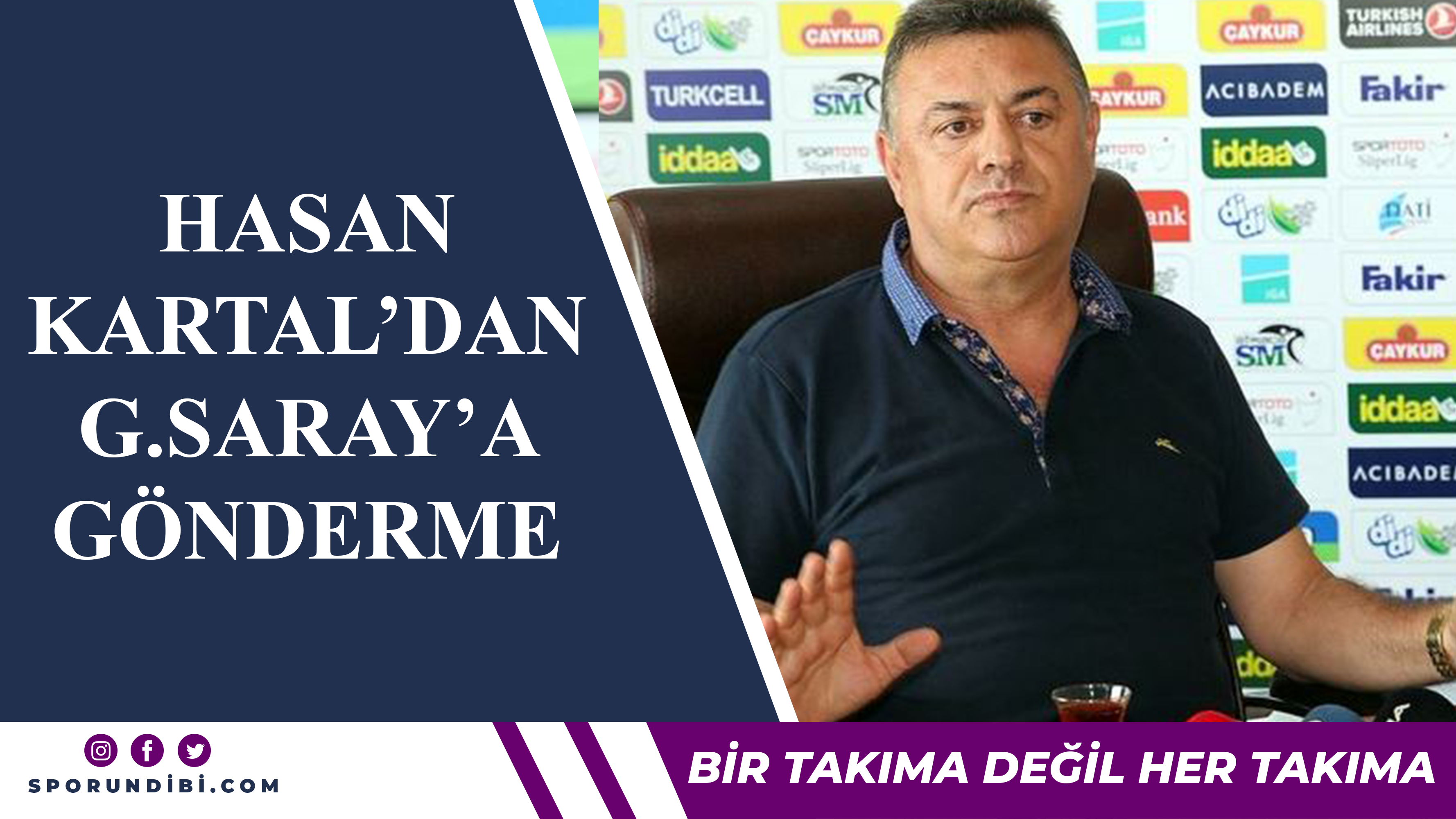 Hasan Kartal'dan Galatasaray'a gönderme
