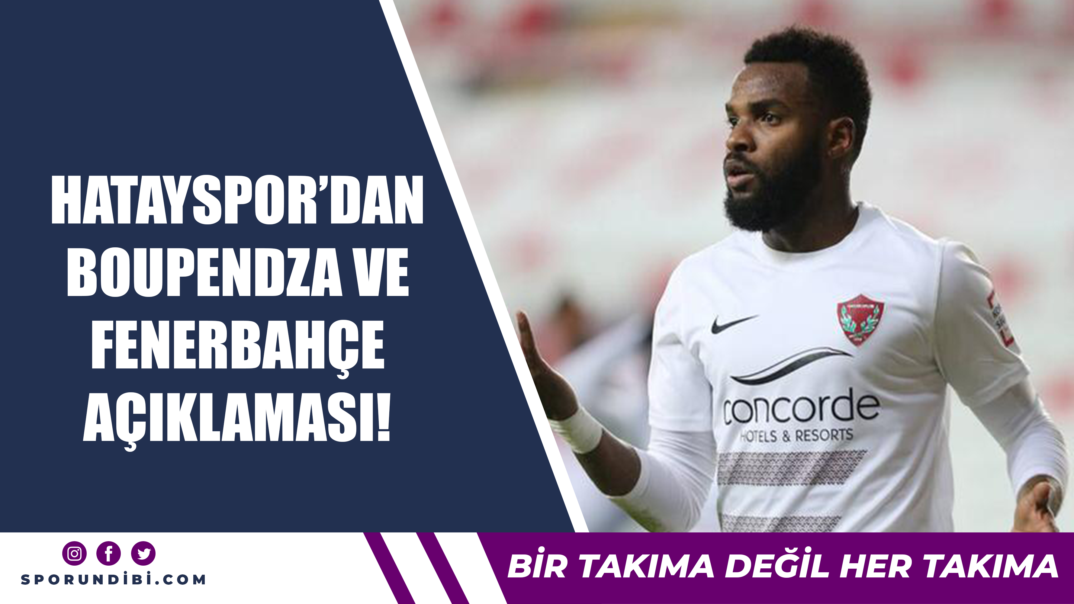 Hatayspor'dan Boupendza ve Fenerbahçe açıklaması!