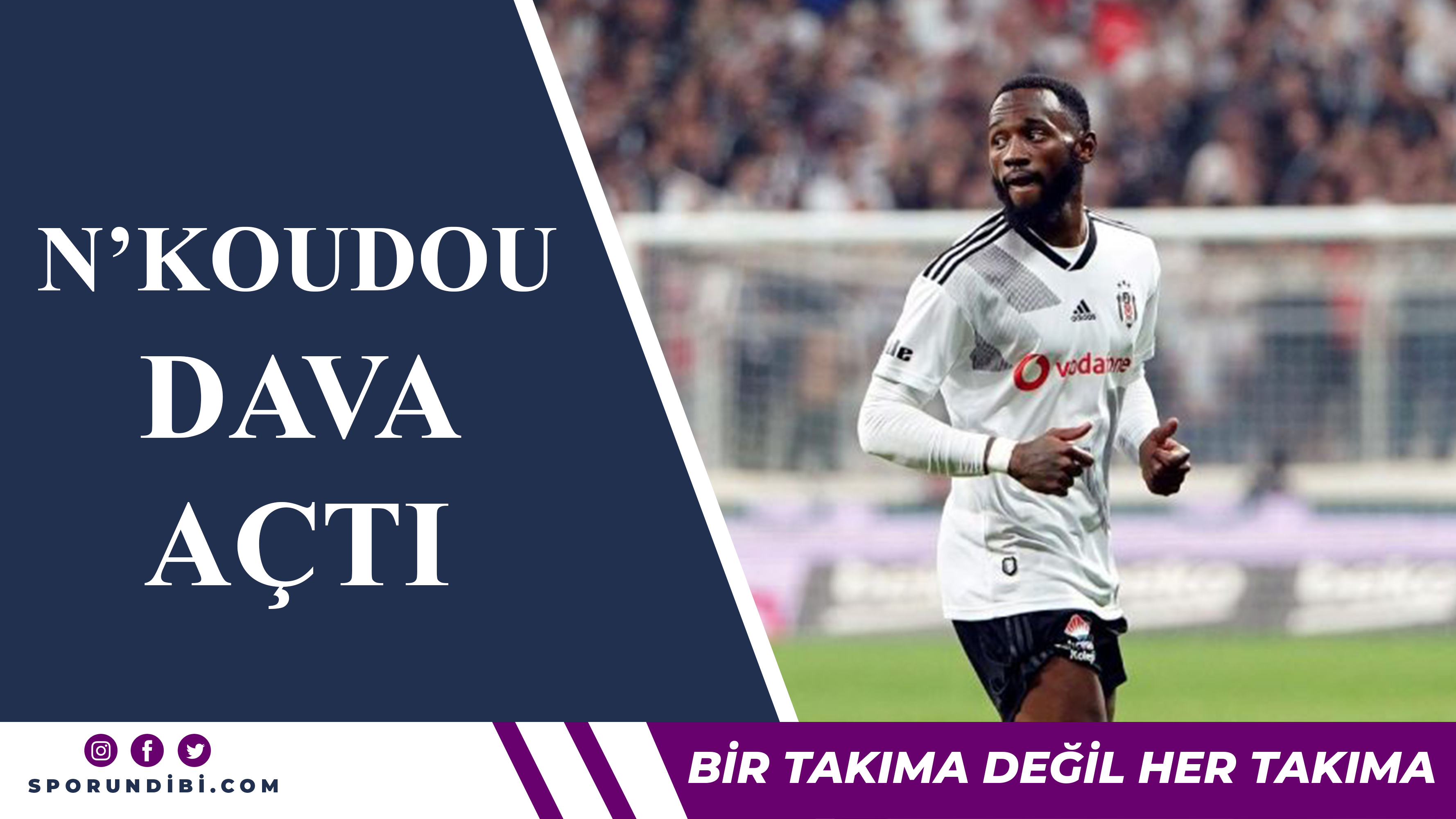 N'koudou Beşiktaş'a dava açtı!