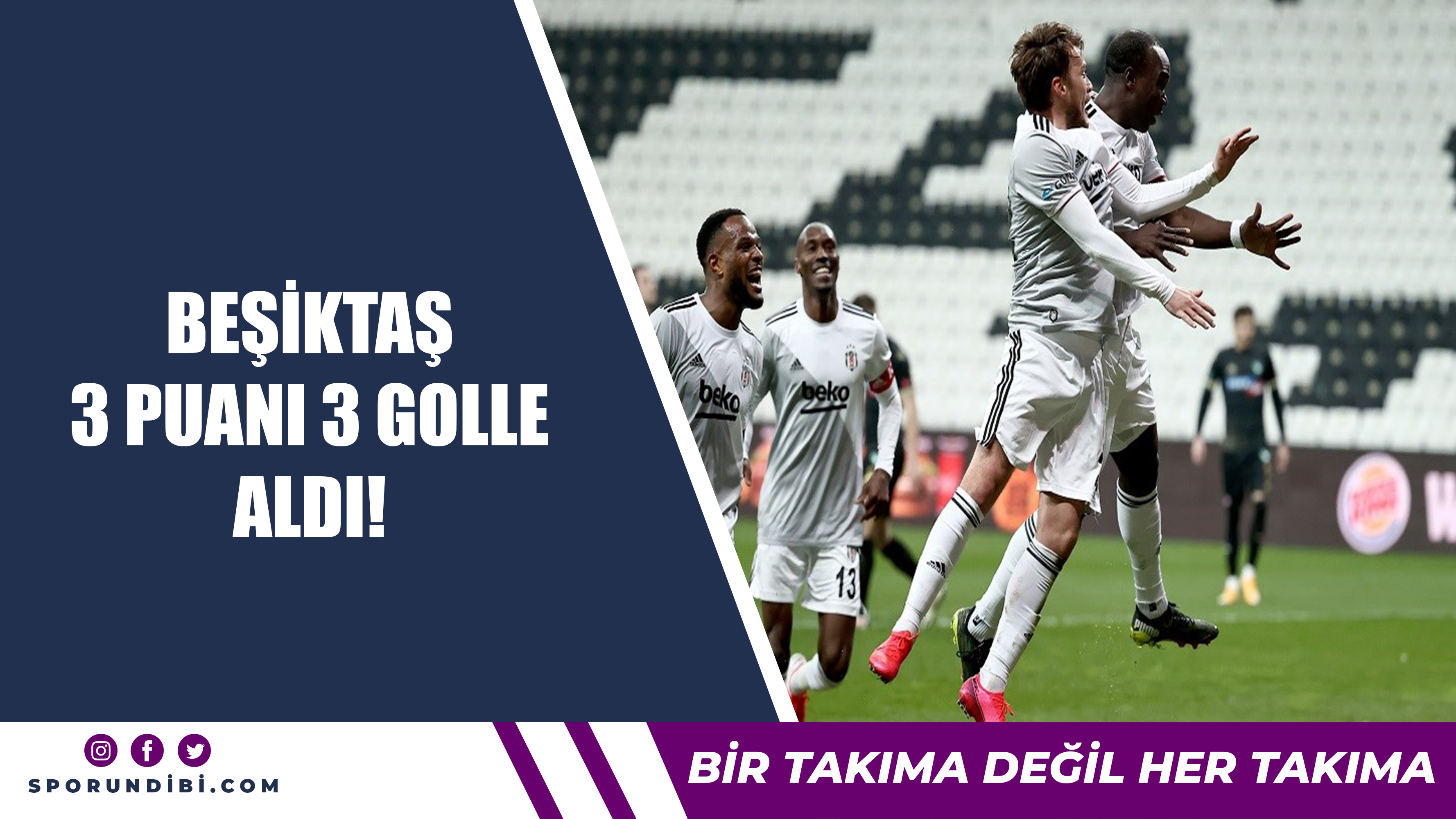 Beşiktaş 3 puanı 3 golle aldı!