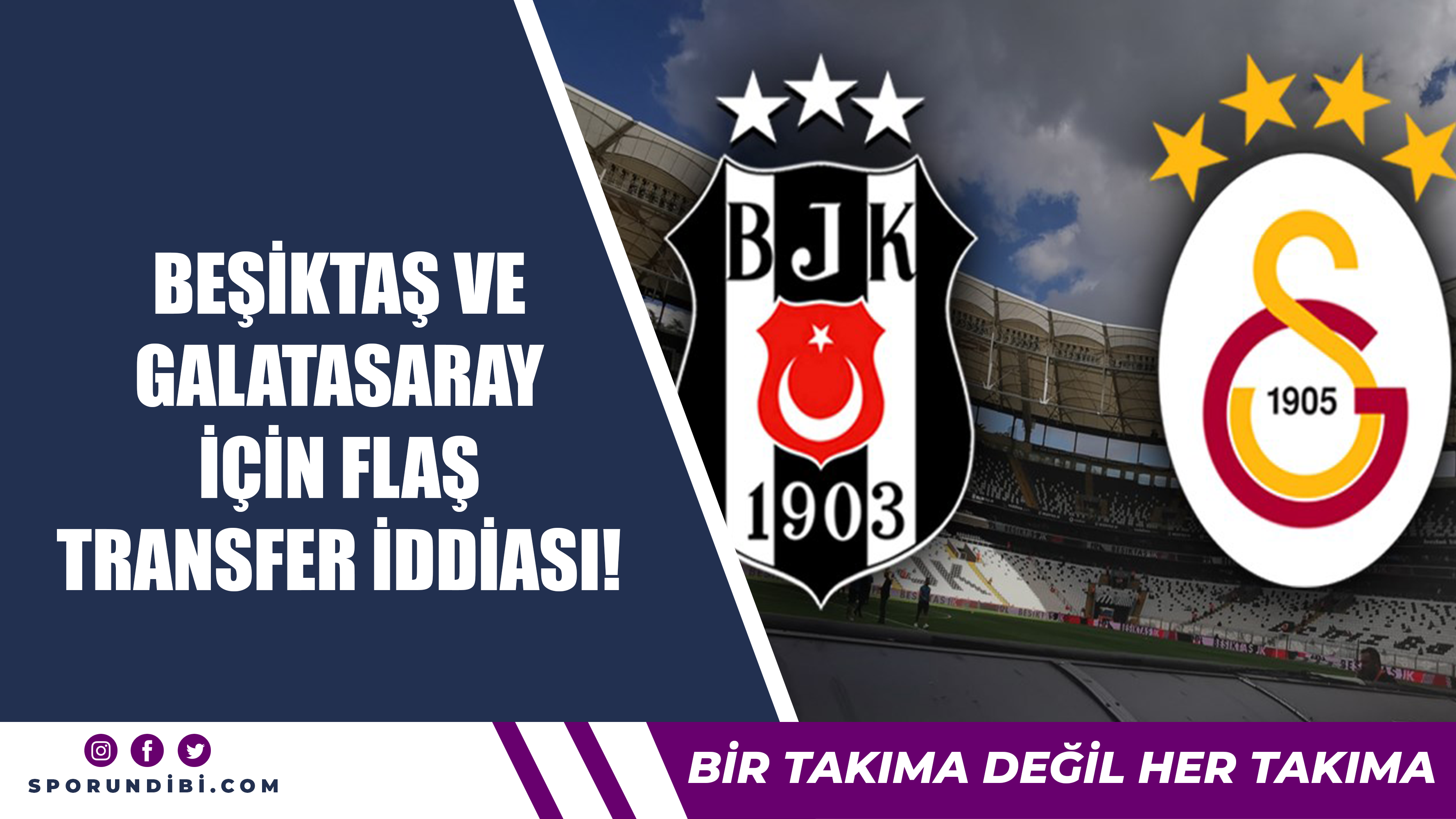 Beşiktaş ve Galatasaray için flaş transfer iddiası!