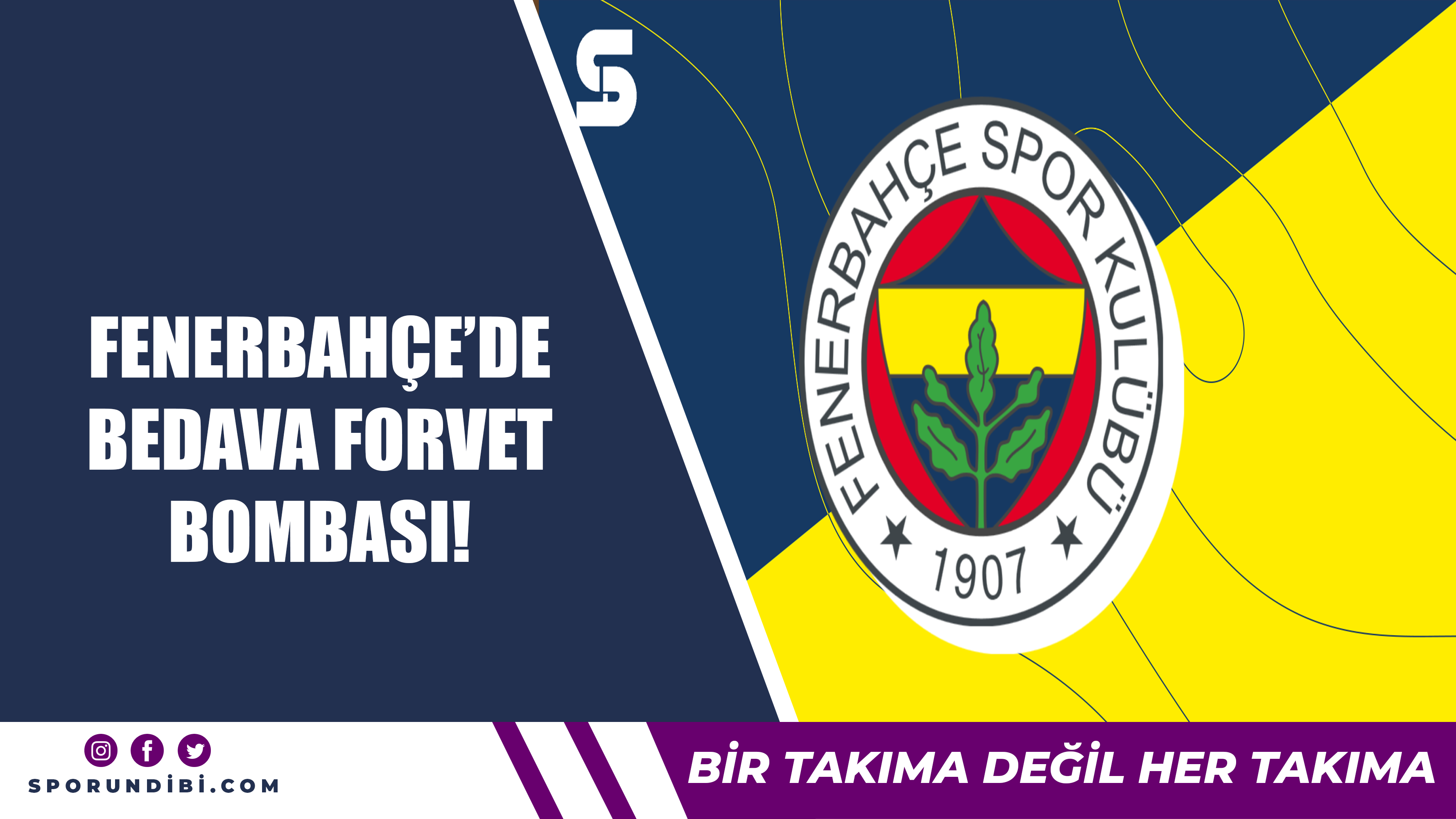 Fenerbahçe'de bedava forvet bombası!