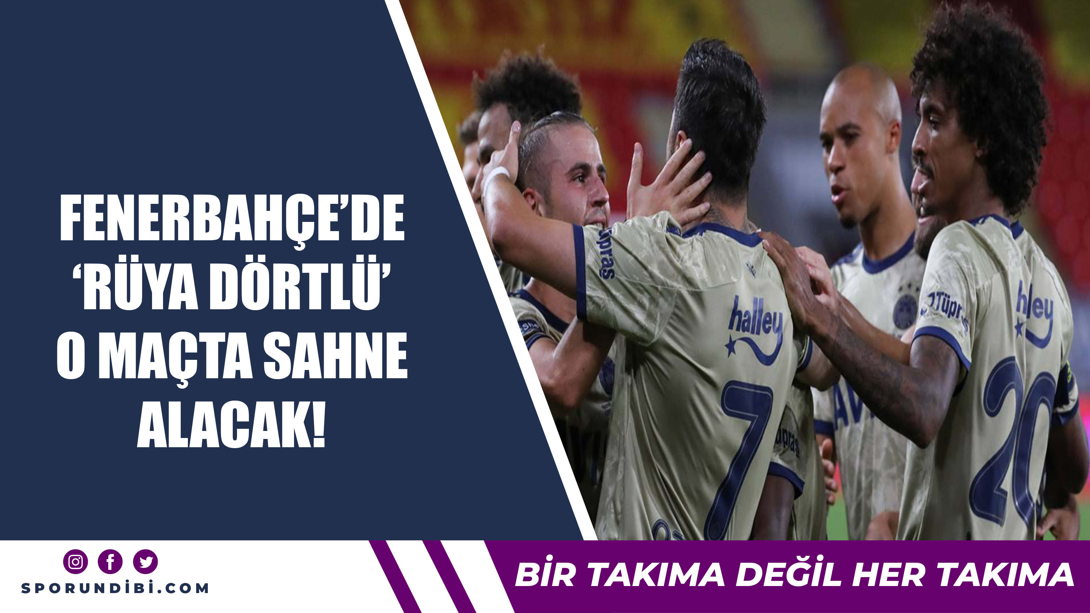 Fenerbahçe'de 'Rüya dörtlü' o maçta sahne alacak!