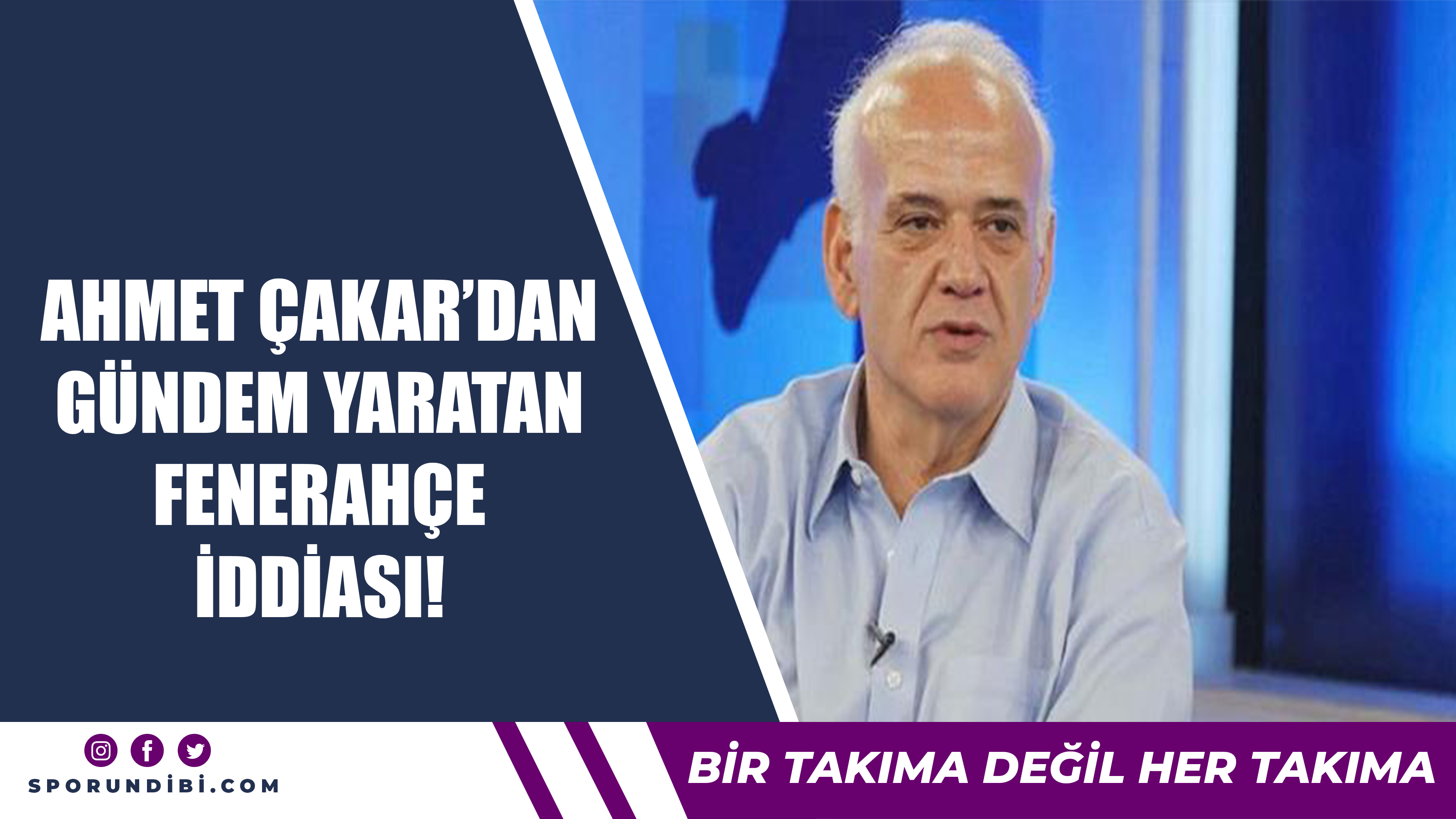 Ahmet Çakar'dan gündem yaratan Fenerbahçe iddiası!