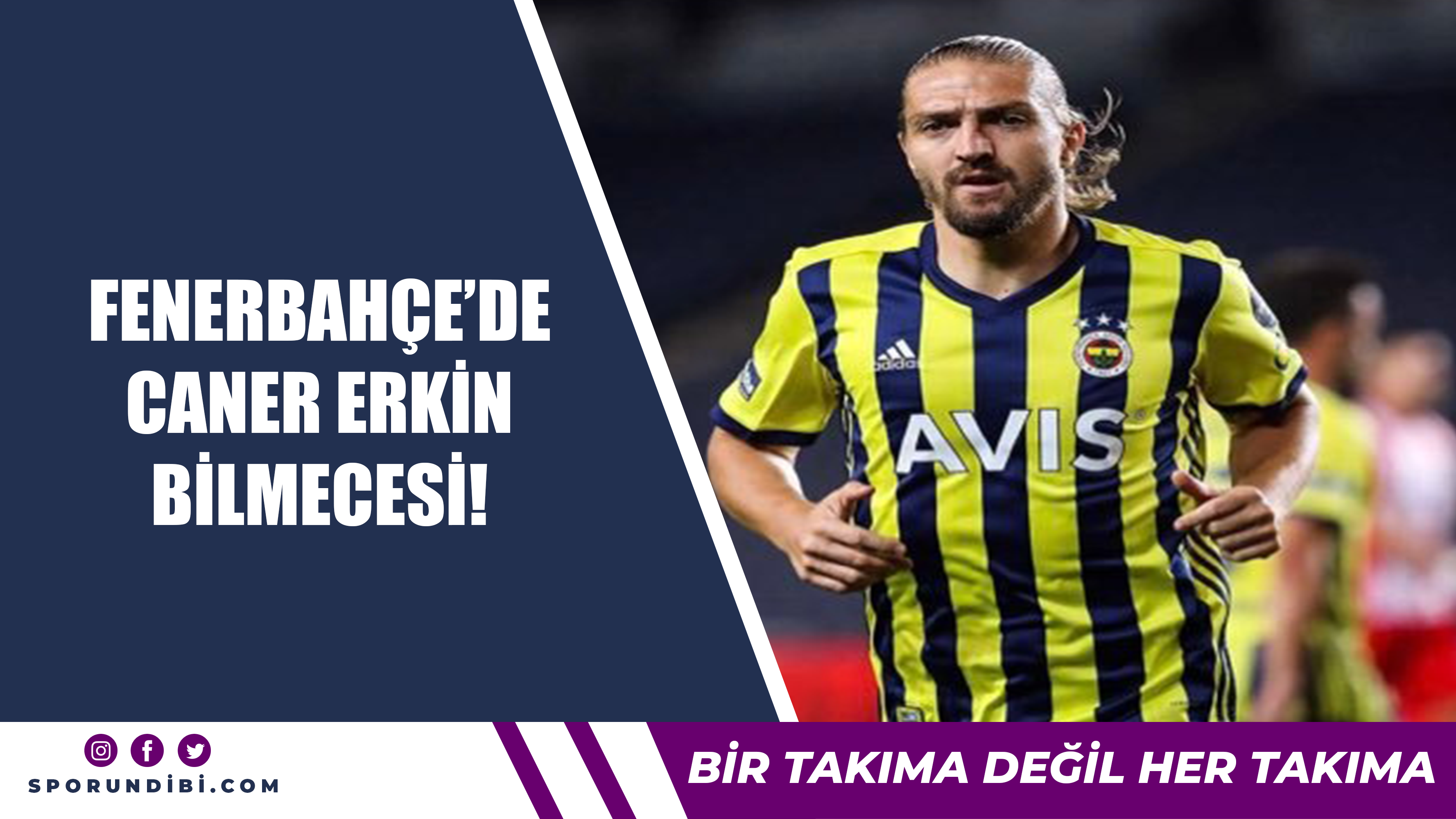 Fenerbahçe'de Caner Erkin bilmecesi!