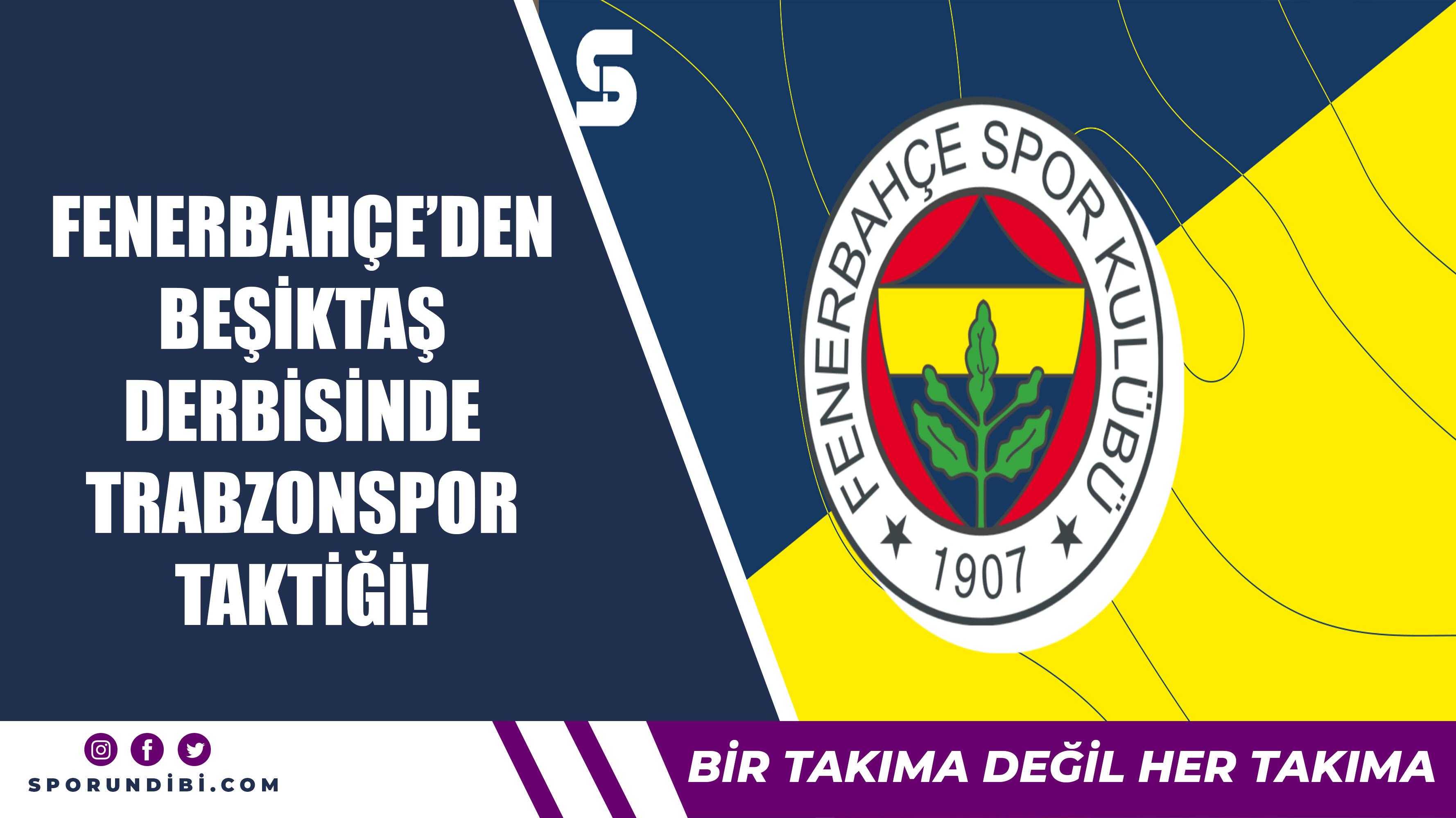 Fenerbahçe'den Beşiktaş derbisinde Trabzonspor taktiği!