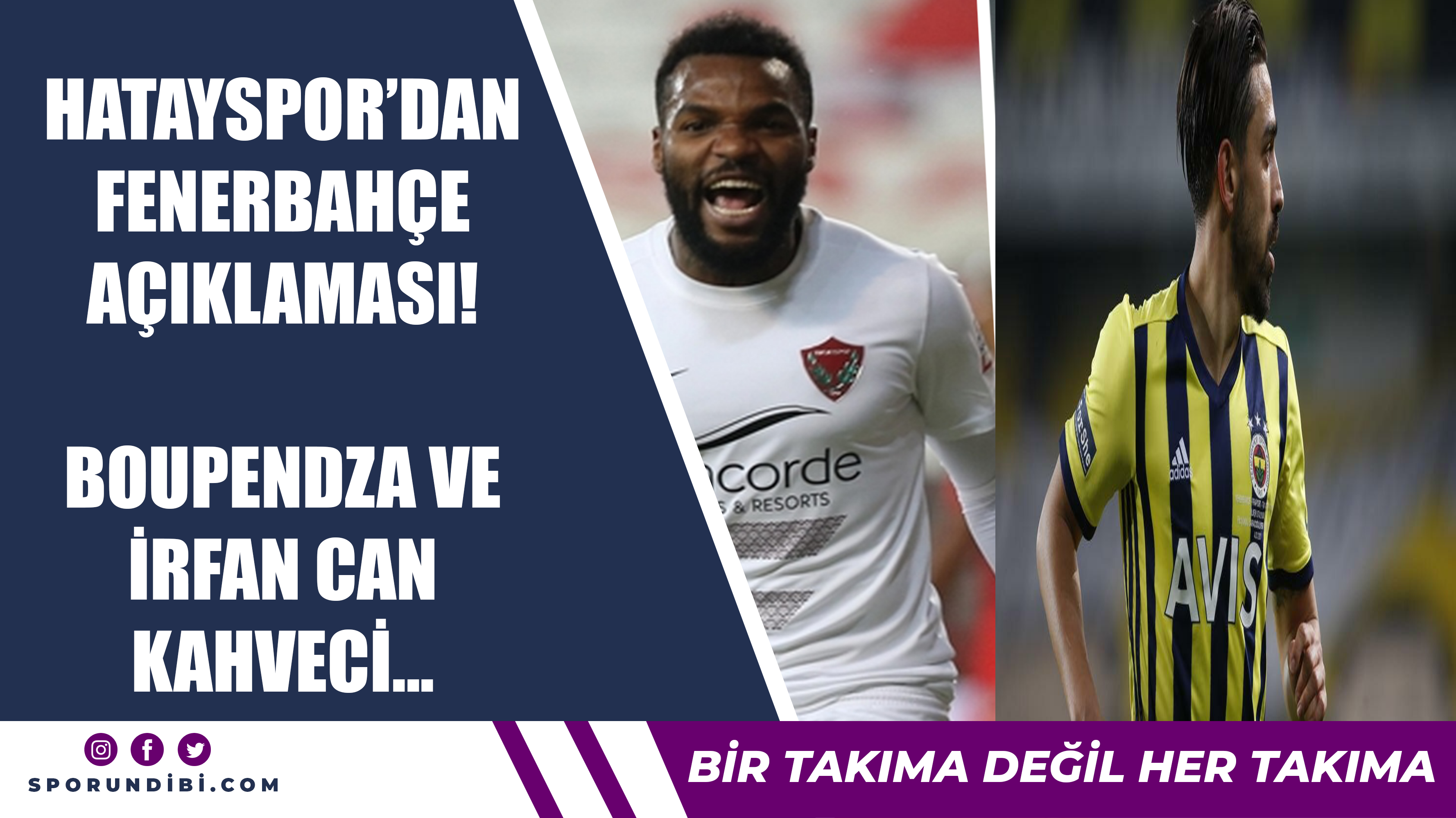 Hatayspor'dan Fenerbahçe açıklaması! Boupendza ve İrfan Can Kahveci...