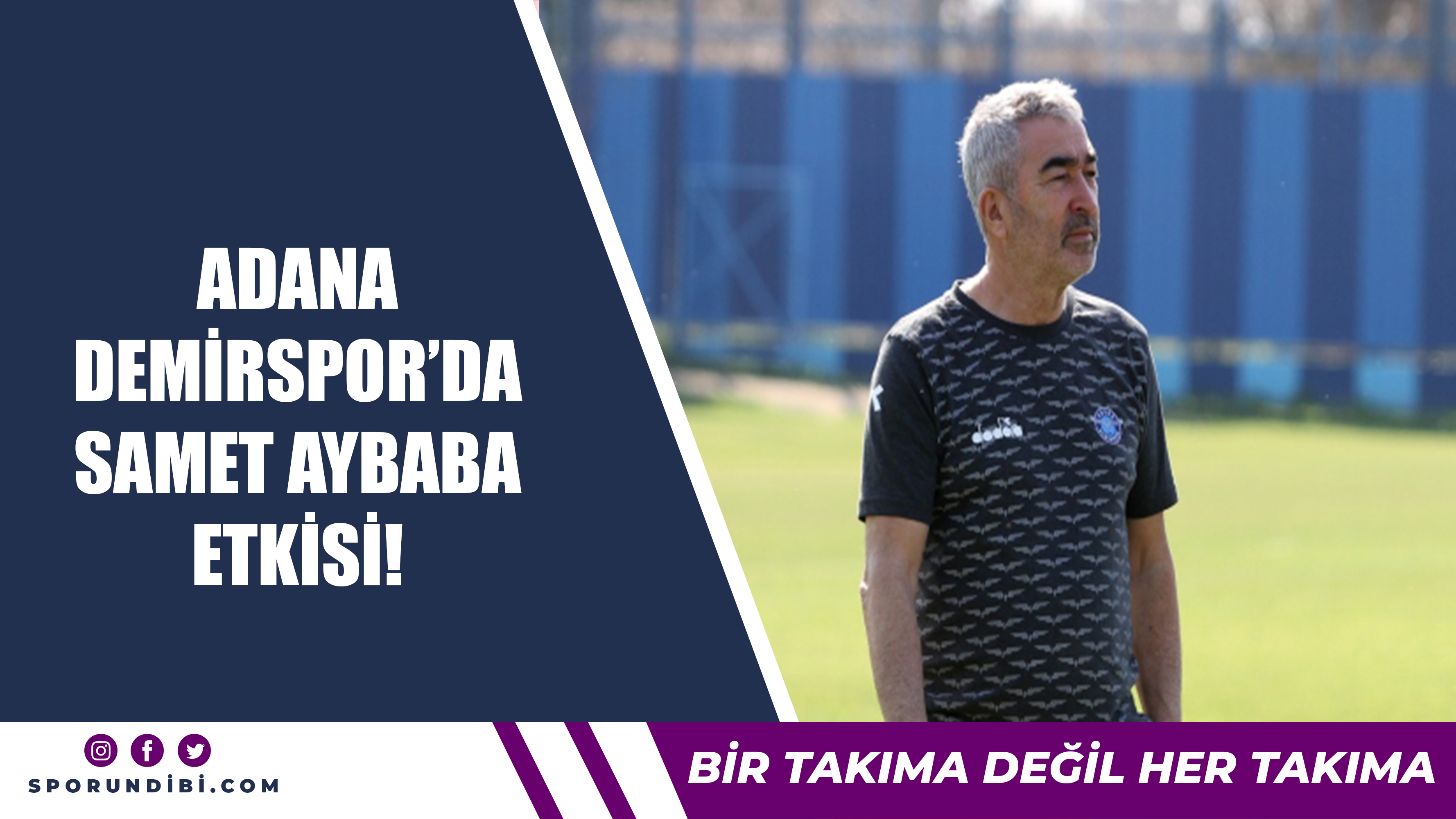 Adana Demirspor'da Samet Aybaba etkisi!
