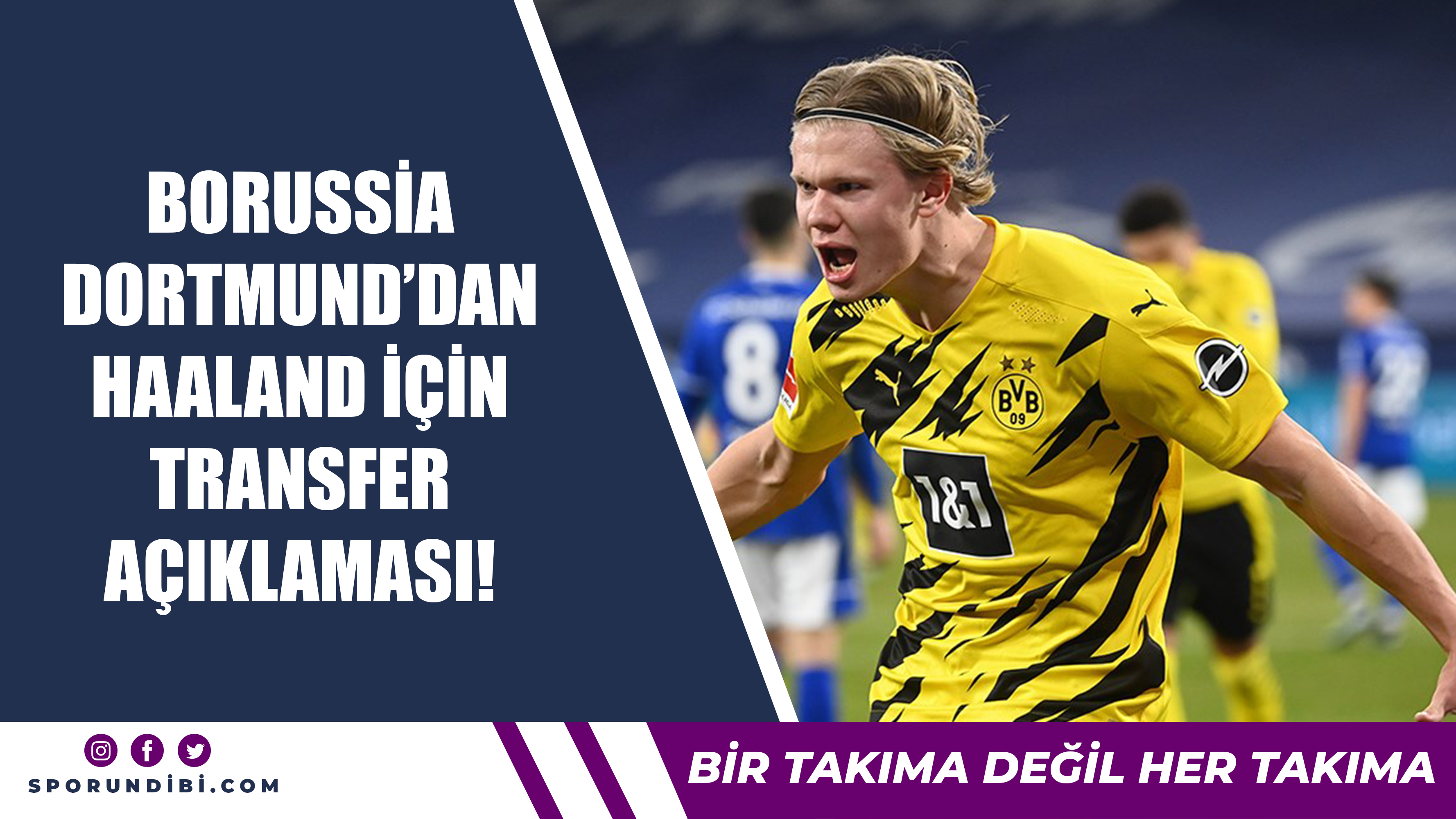 Borussia Dortmund'dan Haaland için transfer açıklaması!
