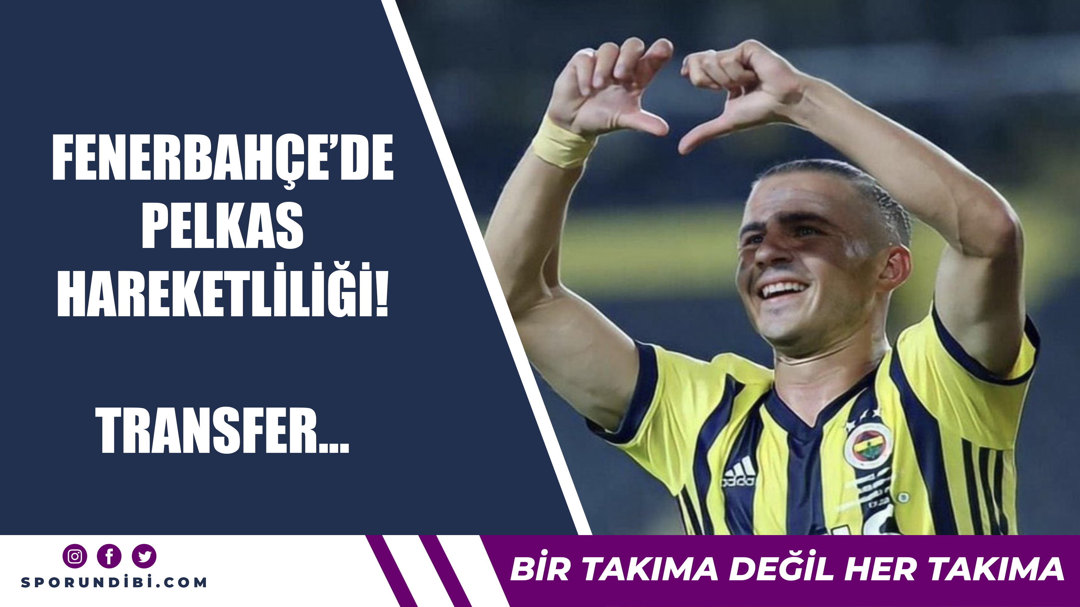 Fenerbahçe'de Pelkas hareketliliği! Transfer...