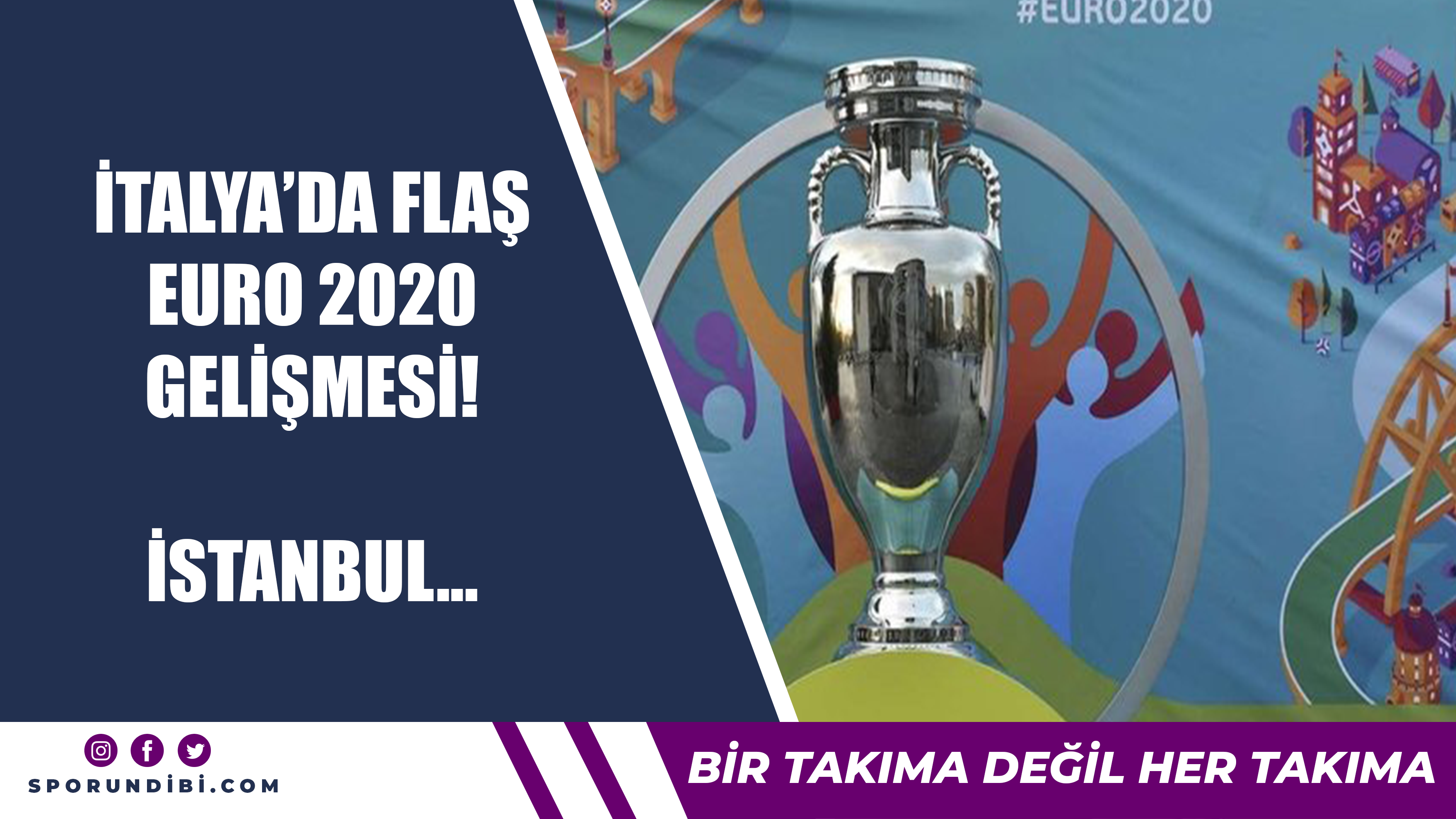 İtalya'da flaş EURO 2020 gelişmesi! İstanbul...
